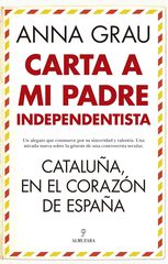 Carta a mi padre independentista Carta a mi padre independentista