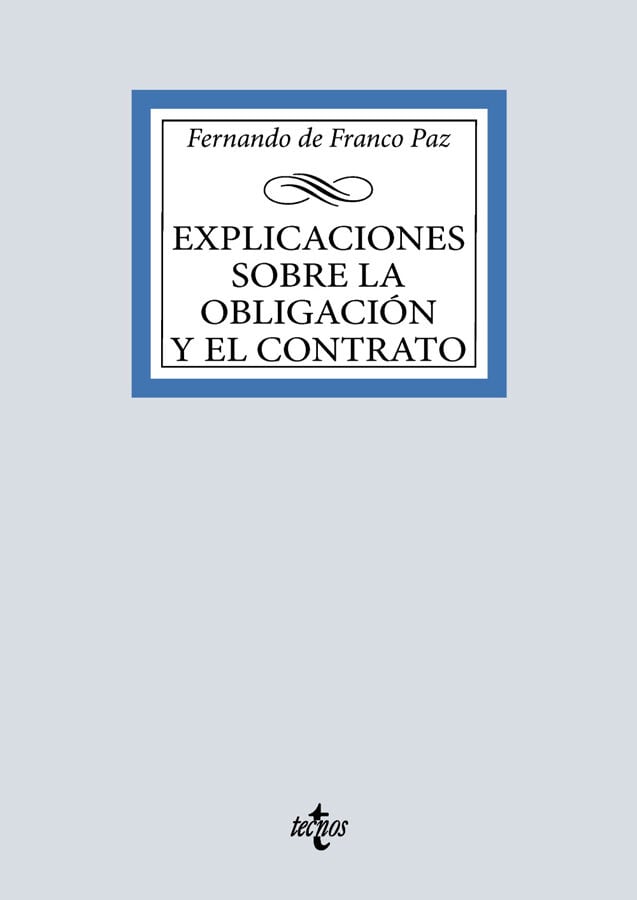 Explicaciones sobre la obligaci&oacute;n y el contrato