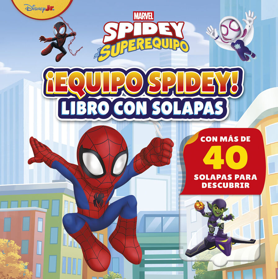 Spidey y su superequipo. &iexcl;Equipo Spidey! Libro con solapas