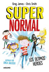 Los últimos héroes (Supernormal 4) Los últimos héroes (Supernormal 4)