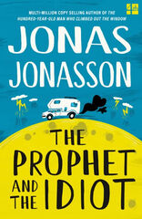 The prophet and the idiot The prophet and the idiot