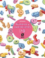 Cuaderno 10 de n&uacute;meros y operaciones. Primaria