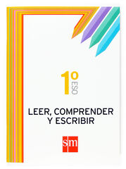Leer, Comprender y Escribir 1 SM Leer, Comprender y Escribir 1 SM