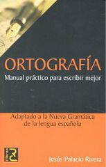 Ortografía: manual práctico para escribi RC Libros 9788493776947 Ortografía: manual práctico para escribi RC Libros 9788493776947