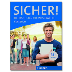 Sicher! B1+ Kursbuch Sicher! B1+ Kursbuch