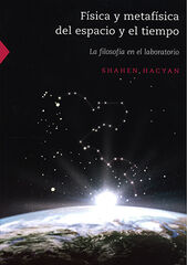 Física y metafísica del espacio y el tiempo. La filosofía en el laboratorio Física y metafísica del espacio y el tiempo. La filosofía en el laboratorio