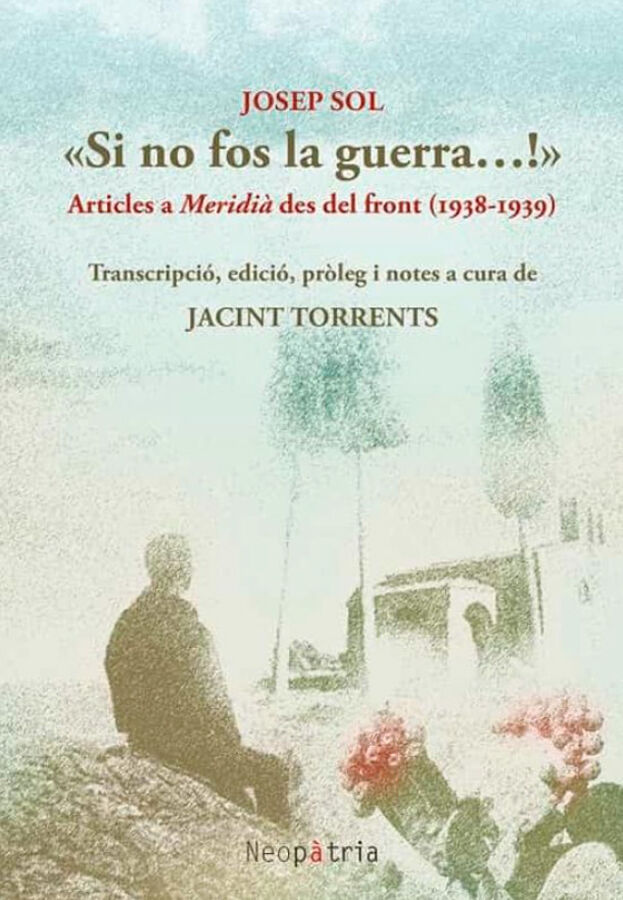 &laquo;Si no fos la guerra...!&raquo;