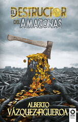 El destructor del Amazonas El destructor del Amazonas