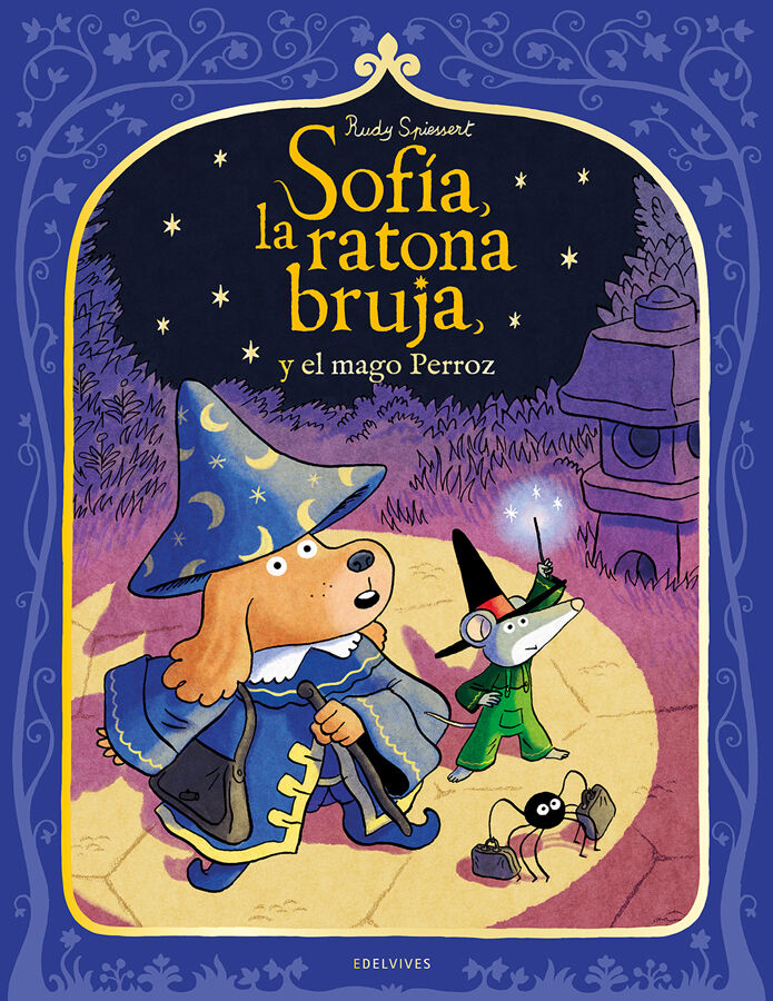 Sof&iacute;a, la ratona bruja, y el mago Perroz