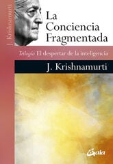 La Conciencia Fragmentada La Conciencia Fragmentada