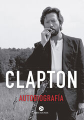 Clapton. autobiografía Clapton. autobiografía