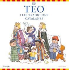En Teo i les tradicions catalanes En Teo i les tradicions catalanes