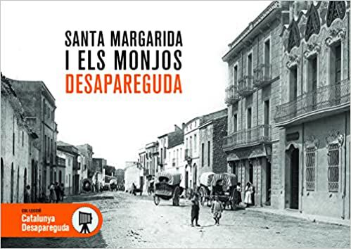 Santa Margarida i els Monjos desapareguda