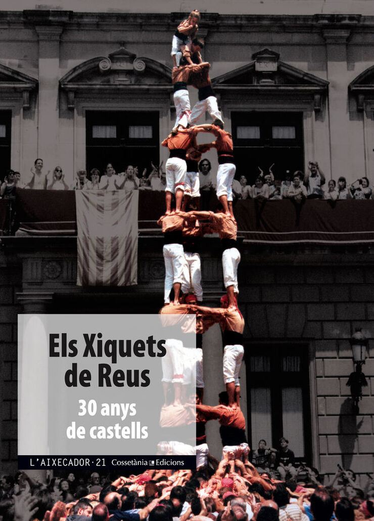 Xiquets de Reus: 30 anys de castells