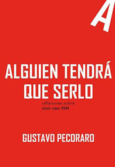 Alguien tendrá que serlo Alguien tendrá que serlo