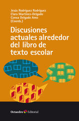 Discusiones actuales alrededor del libro de texto escolar Discusiones actuales alrededor del libro de texto escolar