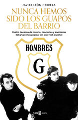 Hombres G. Nunca hemos sido los guapos del barrio Hombres G. Nunca hemos sido los guapos del barrio