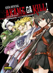 AKAME GA KILL! GUÍA OFICIAL AKAME GA KILL! GUÍA OFICIAL