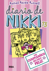 Diario de Nikki 13. Un cumpleaños no muy feliz Diario de Nikki 13. Un cumpleaños no muy feliz