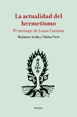 La actualidad del hermetismo La actualidad del hermetismo