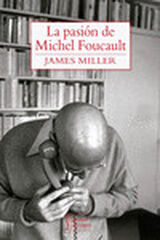 La pasión de Michel Foucault La pasión de Michel Foucault