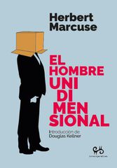El hombre unidimensional El hombre unidimensional