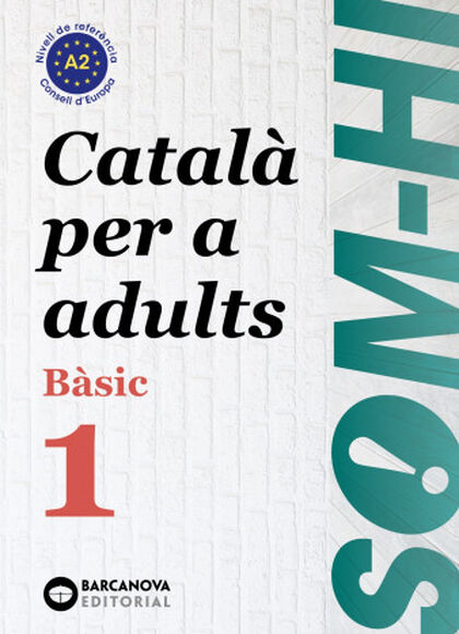 Som-Hi! Basic 1. Català Per a Adults