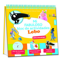 Mi fabuloso bloc de actividades Lobo. Lobo y sus amigos Mi fabuloso bloc de actividades Lobo. Lobo y sus amigos