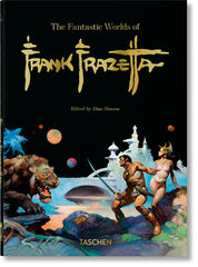 The Fantastic Worlds of Frank Frazetta. 40th Ed. The Fantastic Worlds of Frank Frazetta. 40th Ed.