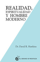 Realidad, espiritualidad y el hombre moderno