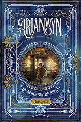 Arianwyn 1. La aprendiz de bruja Arianwyn 1. La aprendiz de bruja