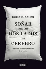 SOÑAR CON LOS DOS LADOS DEL CEREBRO SOÑAR CON LOS DOS LADOS DEL CEREBRO