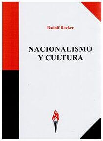 Nacionalismo y cultura Rudolf Rocker
