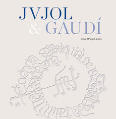 Jujol & Gaudí Jujol & Gaudí