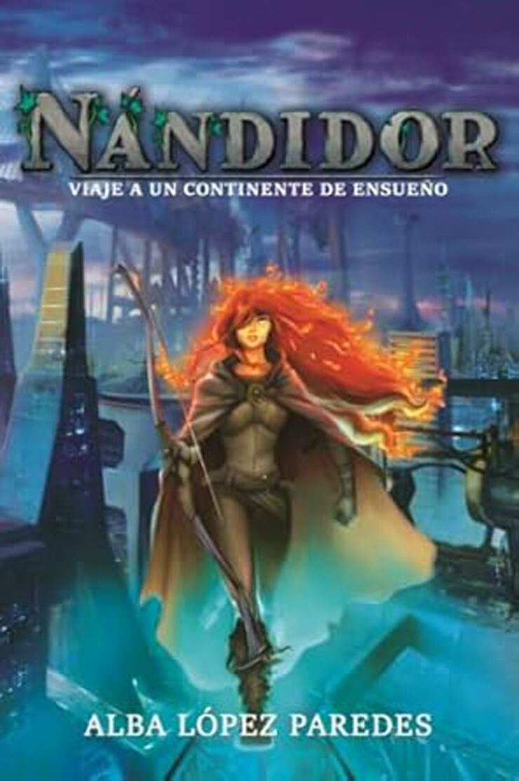 Nándidor. Viaje a un continente de ensue