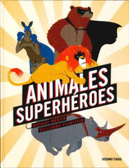 Animales Superhéroes Animales Superhéroes