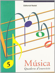 Música 5 Quadern d'exercicis Música 5 Quadern d'exercicis