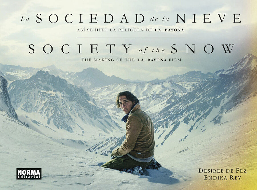La sociedad de la nieve. As&iacute; se hizo la pel&iacute;cula de J.A. Bayona