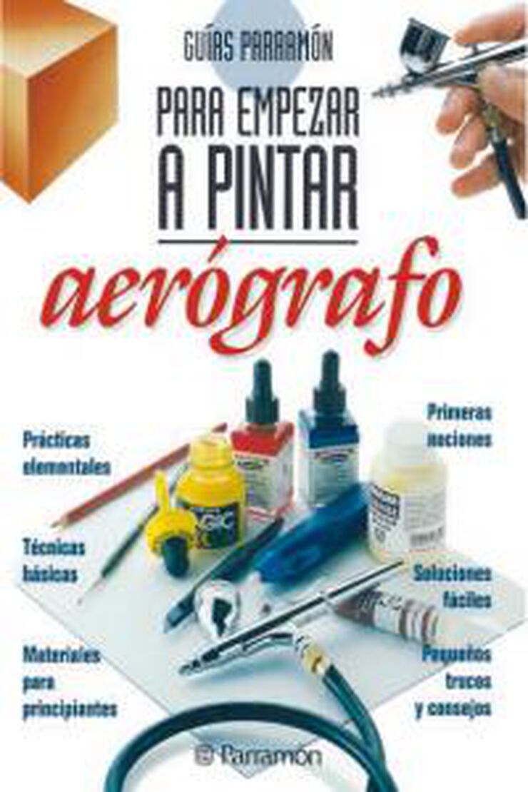 Guías Parramón para empezar a pintar aerógrafo