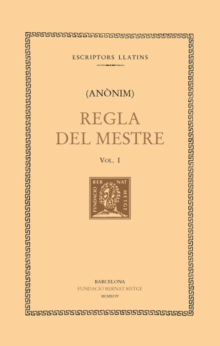 Regla del mestre, vol. I