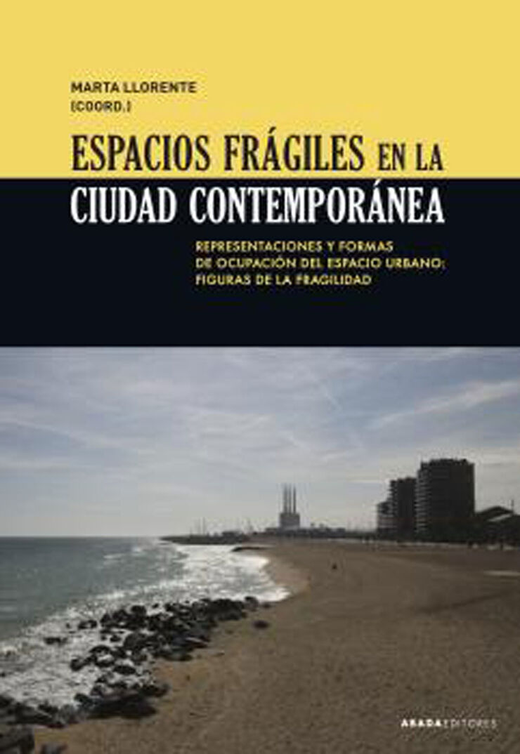 Espacios frágiles en la ciudad contemporánea