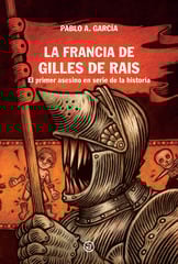 La Francia de Gilles de Rais La Francia de Gilles de Rais