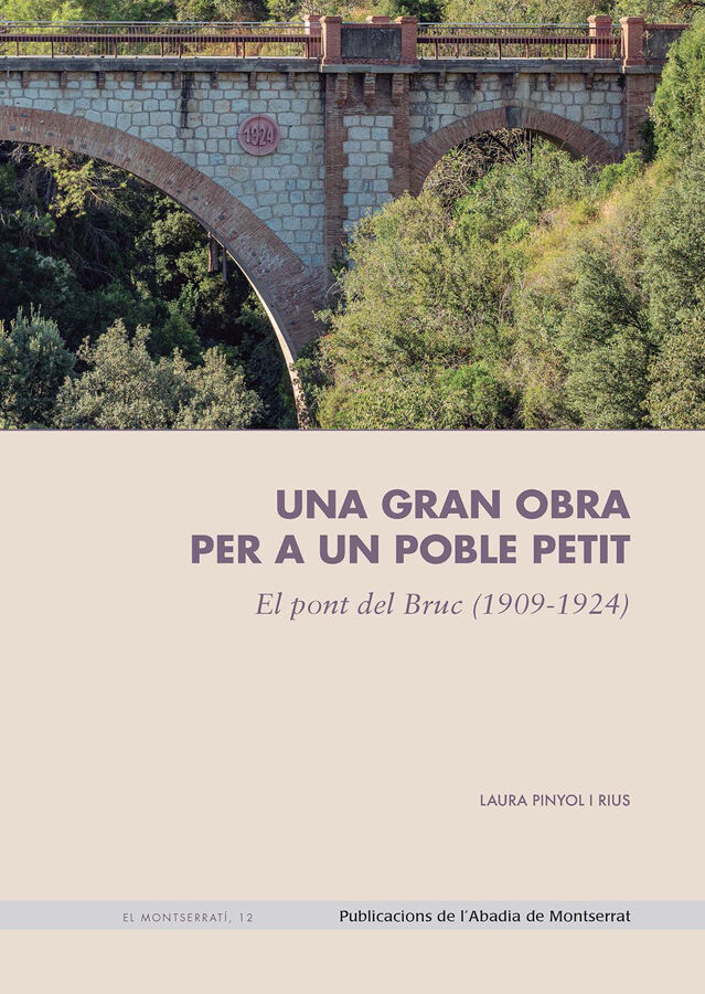 Una gran obra per a un poble petit. El pont el Bruc (1909-1924)