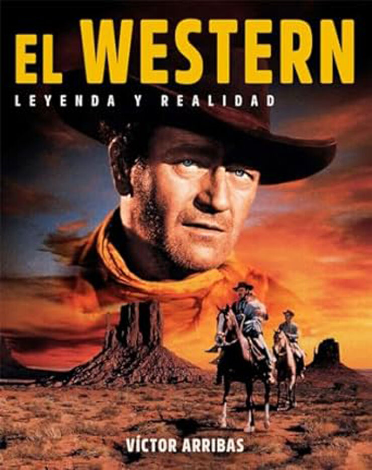 El Western: Leyenda y realidad