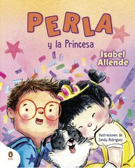 Perla y la princesa (Perla, la s&uacute;per perrita)