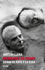 Antoni Llena. Memorias de humo Antoni Llena. Memorias de humo