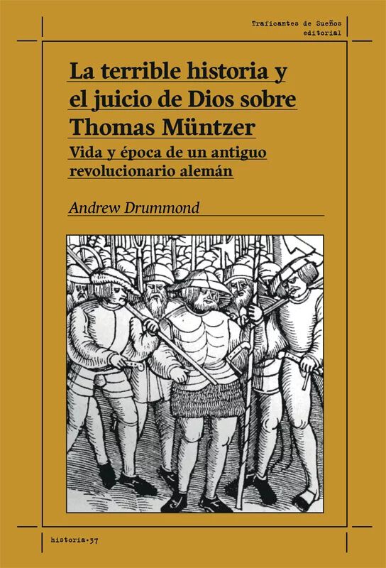 La terrible historia y el juicio de Dios sobre Thomas M&uuml;ntzer