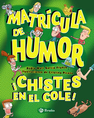 Matrícula de Humor. ¡Chistes en el cole! Matrícula de Humor. ¡Chistes en el cole!