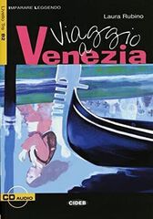 Viaggio a Venezia Viaggio a Venezia