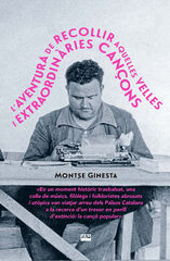 L’aventura de recollir aquelles velles i extraordinàries cançons L’aventura de recollir aquelles velles i extraordinàries cançons